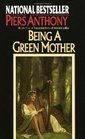 BEING A GREEN MOTHER (INCARNATIONS OF IMMORTALITY (PAPERBACK))
