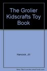 The Grolier Kidscrafts Toy Book