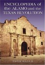 Encyclopedia of the Alamo and the Texas Revolution