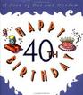 Happy 40th Birthday: A Book of Wit & Wisdom