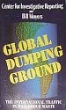 Global Dumping Ground The International Traffic in Hazardous Waste