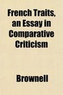 French Traits an Essay in Comparative Criticism