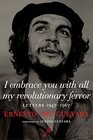 I Embrace You with All My Revolutionary Fervor Letters 19471967