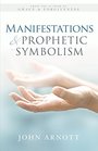 Manifestations And Prophetic Symbolism