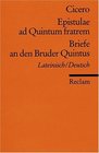 Epistulae ad Quintum fratrem / Briefe an den Bruder Quintus