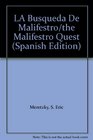LA Busqueda De Malifestro/the Malifestro Quest