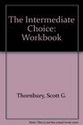 The Intermediate Choice Workbook