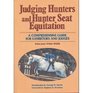 Judging Hunters and Hunter Seat Equitation A Comprehensive Guide for Exhibitors and Judges