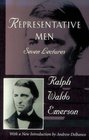 Representative Men  The Collected Works of Ralph Waldo Emerson Vol IV