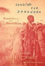 Longing for Darkness Kamante's Tales from Out of Africa