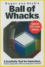 Roger von Oech's Ball of Whacks SixColor Edition