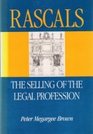 Rascals The Selling of the Legal Profession