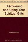 Discovering and Using Your Spiritual Gifts