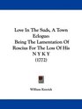 Love In The Suds A Town Eclogue Being The Lamentation Of Roscius For The Loss Of His N Y K Y