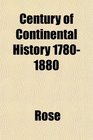 Century of Continental History 17801880