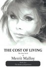 THE COST OF LIVING The New Work of Merrit Malloy