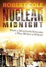 Nuclear Midnight from a nightmare scenario a new world is forged