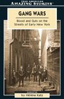 Gang Wars Blood And Guts in the Early Streets of New York