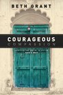 Courageous Compassion Confronting Social Injustice God's Way