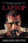 Laptop from Hell Hunter Biden Big Tech and the Dirty Secrets the President Tried to Hide