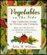 Vegetables on the Side The Complete Guide to Buying and Cooking