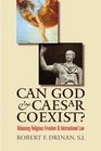 Can God and Caesar Coexist  Balancing Religious Freedom and International Law