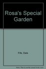 Rosa's Special Garden