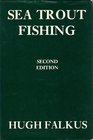 Sea Trout Fishing A Guide to Success