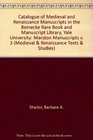 Catalogue of Medieval and Renaissance Manuscripts in the Beinecke Rare Book and Manuscript Library Yale University VolIII