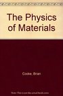 The Physics of Materials