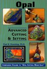 Opal: Advanced Cutting  Setting (Jewelry Crafts)