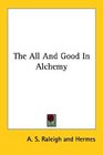 The All And Good In Alchemy