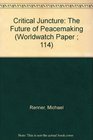 Critical Juncture The Future of Peacemaking