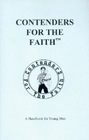 Contenders For the Faith A Handbook for Young Men