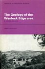 The Geology of the Wenlock Edge Area Explanation of 125 000 Geological Sheet So59