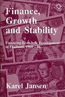 Finance Growth and Stability Financing Economic Development in Thailand 19601986
