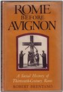 Rome Before Avignon A Social History of Thirteenth Century Rome