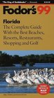 Florida '99 : The Complete Guide with the Best Beaches, Resorts, Restaurants, Shopping and Gol f (Fodor's Gold Guides)