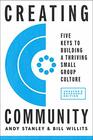 Creating Community Revised  Updated Edition Five Keys to Building a Thriving Small Group Culture