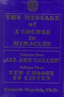 The Message of 'A Course in Miracles': All Are Called, Few Choose to Listen