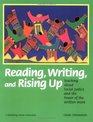 Reading Writing and Rising Up Teaching About Social Justice and the Power of the Written Word