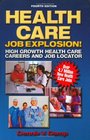Health Care Job Explosion High Growth Health Care Careers and Job Locator