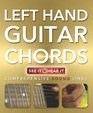 Left Hand Guitar Chords Made Easy Comprehensive Sound Links