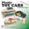 Plastic Toy Cars of the 1950s  1960s The Collector's Guide