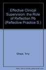 Effective Clinical Supervision The Role of Reflection