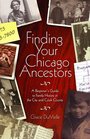 Finding Your Chicago Ancestors A Beginners Guide To Family History In The City Of Chicago