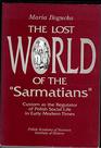 The lost world of the Sarmatians Custom as the regulator of Polish social life in early modern times