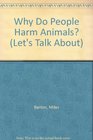 Why Do People Harm Animals