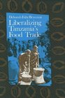 Liberalizing Tanzania's Food Trade Public  Private Faces of Urban Marketing Policy 19391988