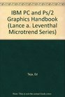 IBM PC and Ps/2 Graphics Handbook